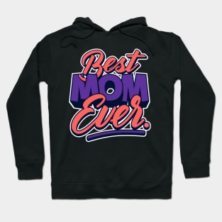 best mom ever! Hoodie